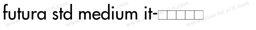 futura std medium it字体转换